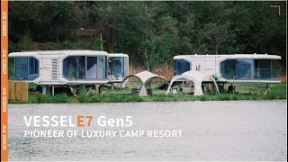 【VESSEL E7 Gen5】，PIONEER OF LUXURY CAMP RESORT#vessel微宿 #303industries #prefabhouse  #home
