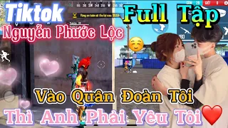 Tik Tok Free Fire | Phim ngắn: ''Vào Quân Đoàn Tôi thì Anh phải yêu tôi' FULL Tập | Phước Lộc Gaming