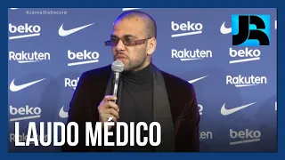 Laudo médico contradiz versão da jovem que acusa Daniel Alves de agressão sexual