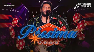 Jefferson Moraes - Péssima Hora (Ao Vivo)