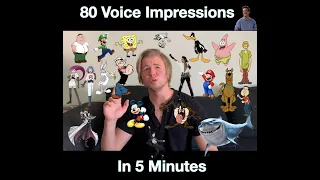80 Voice Impressions in 5 Minutes!