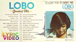 Lobo Greatest Hits Full Album – The Most Beautiful Love Songs of All Time