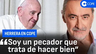 Herrera entrevista al Papa Francisco: "Siempre que un Papa está enfermo, corre brisa de cónclave"