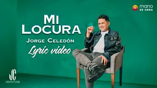 Mi Locura - Jorge Celedón | Video Letra