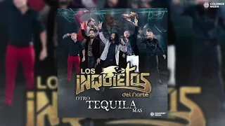 Los Inquietos Del Norte - Otro Tequila Mas (Disco Completo)
