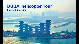 Dubai helicopter tour - Skyline & shoreline