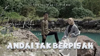 Dosni Roha Ft. Zicha Anesha - Andai Tak Berpisah (Official Music Video)