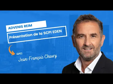 Découvrez Eden : La nouvelle SCPI Européenne d'Advenis REIM