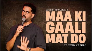 Gaaliyan emotion hai | Standup Comedy by Nishant Suri