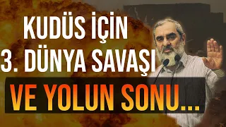 KUDÜS İÇİN 3. DÜNYA SAVAŞI, 5. VİRAJ VE YOLUN SONU | Nureddin Yıldız
