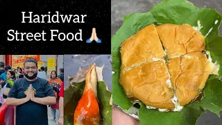 Haridwar Street Food ❤️ || हरिद्वार आए तो यहां खाना मत भूलना 🙏🏻🤤