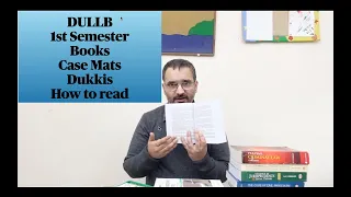 How to study for DULLB First Semester ? | Books or Dukkis or Case Material