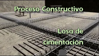 Losa de cimentación de concreto reforzado - Proceso Constructivo