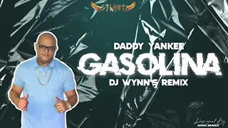 Gasolina - Dj Wynn's Remix Ft Daddy Yankee