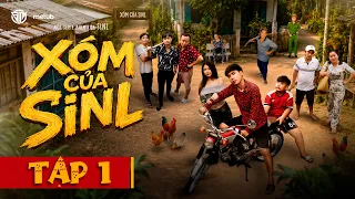 XÓM CỦA SINL - Tập 1 | Gặp Gỡ