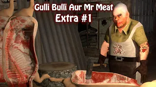 Gulli Bulli Aur Mr Meat Extra #1 | Funny Horror Story | Make Joke Horror Extra