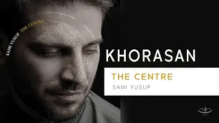 Sami Yusuf - Khorasan (Lyric Video) #worldmusic