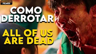 Como Derrotar o APOCALIPSE ZUMBI de "ALL OF US ARE DEAD"