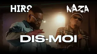 Hiro x @naza  - Dis Moi ( Clip Officiel )