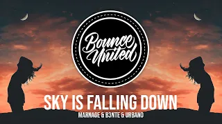 Marnage & B3nte & URBANO - Sky Is Falling Down