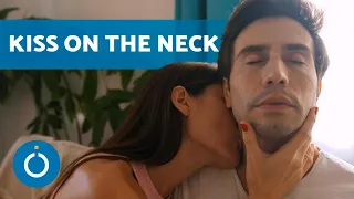 How to KISS a MAN on the NECK 👅 (Learn to give KISSES on the NECK)