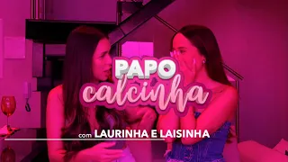 PAPO CALCINHA 🔥🔥 falamos TUDO!