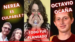 NEREA LO SABIA TODO CARTA LO CONFIRMA OCTAVIO OCAÑA