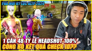 DÂN CHƠI LÌ NHẤT FREE FIRE VIỆT NAM 1 CÂN 48 TỶ LỆ HEADSOT 100% . LỤM 6 CỦ ? CÔNG BỐ KQ CHECK ID