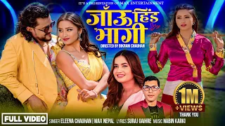Jau Hida Bhagi - Eleena Chauhan • Max Nepal • Gita Dhungana • Nabin Karki New Nepali Song 2025