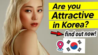 How to Know If You’re Attractive in Korea!