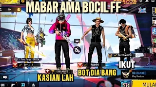 MABAR AMA BOCIL FF DI KATAIN BOT KASIHAN #freefire #paykenzi
