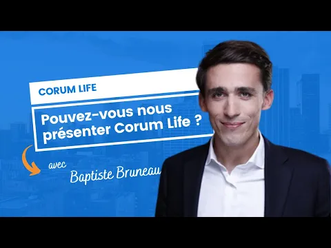 Pouvez-vous nous présenter Corum Life ?
