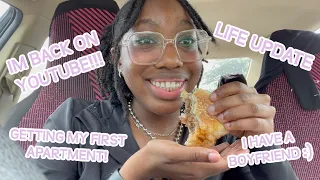 | LIFE UPDATE | Getting my first apartment, I have a boyfriend, im back on YouTube!!