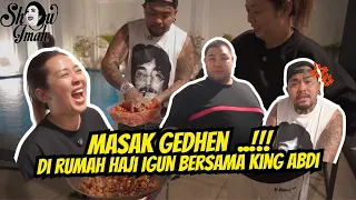 MASAK GEDHEN...!!! di RUMAH HAJI IGUN... BARENG KING ABDI