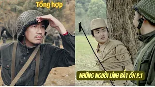 Tổng hợp những người lính bất ổn P.1 | Anh lính hài hước