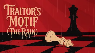 Traitor's Motif (The Rain) ft. Gloom Darkheart