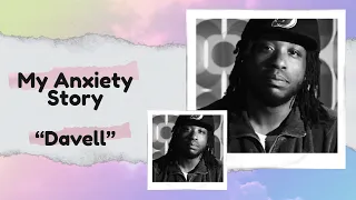 I Struggle with Anxiety and Depression Every Day - Davell’s Mental Health Story