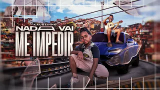 Kauezinho - Nada Vai Me Impedir | Videoclipe Oficial