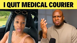 I QUIT Medical Courier The FIRST DAY!!! - Here's Why