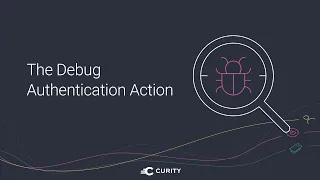 Debug Authentication Action