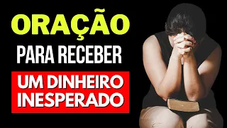 ORAÇÃO PARA RECEBER UM DINHEIRO INESPERADO - MOMENTO DE ORAÇÃO