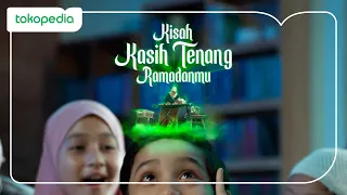 Kisah Tokopedia Ramadan Ekstra Seru #KasihTenang Ramadan | Episode 1