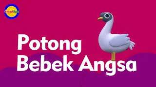 Potong Bebek Angsa - Lagu Anak Indonesia Favorit
