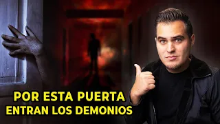 Cuidado con Las Puertas que se abren a los demonios!!!