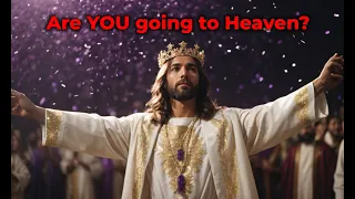 Are YOU going to Heaven?