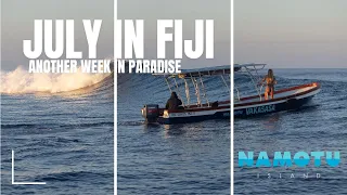 July in Fiji - A "Normal" Week on Namotu