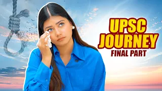 My UPSC Journey 🥹 | FINAL PART