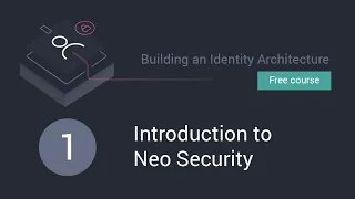 Building an Identity Architecture Session 1: Introduction to Neo-Security video thumbnail
