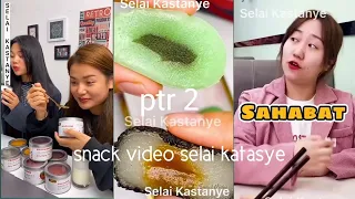 snack video selai katasye ptr 2 terbaru 2022