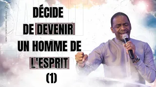 DECIDE DE DEVENIR UN HOMME DE L'ESPRIT (SPIRITUEL) - JOUR 1 Ps GHISLAIN